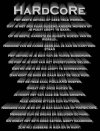 a wall of white text with a glow effect on a black background. at the top it says 'hardcore' in all-caps that alternate between bigger and smaller letters. the text underneath is so small and compressed that it's completely illegible