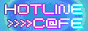 an 88x31px button. it features the title 'hotline cafe' with an @ symbol in place of the 'A', in all caps neon font. greater than symbols appear next to the word cafe at times, and the colors shift through shades of pink, purple, and cyan